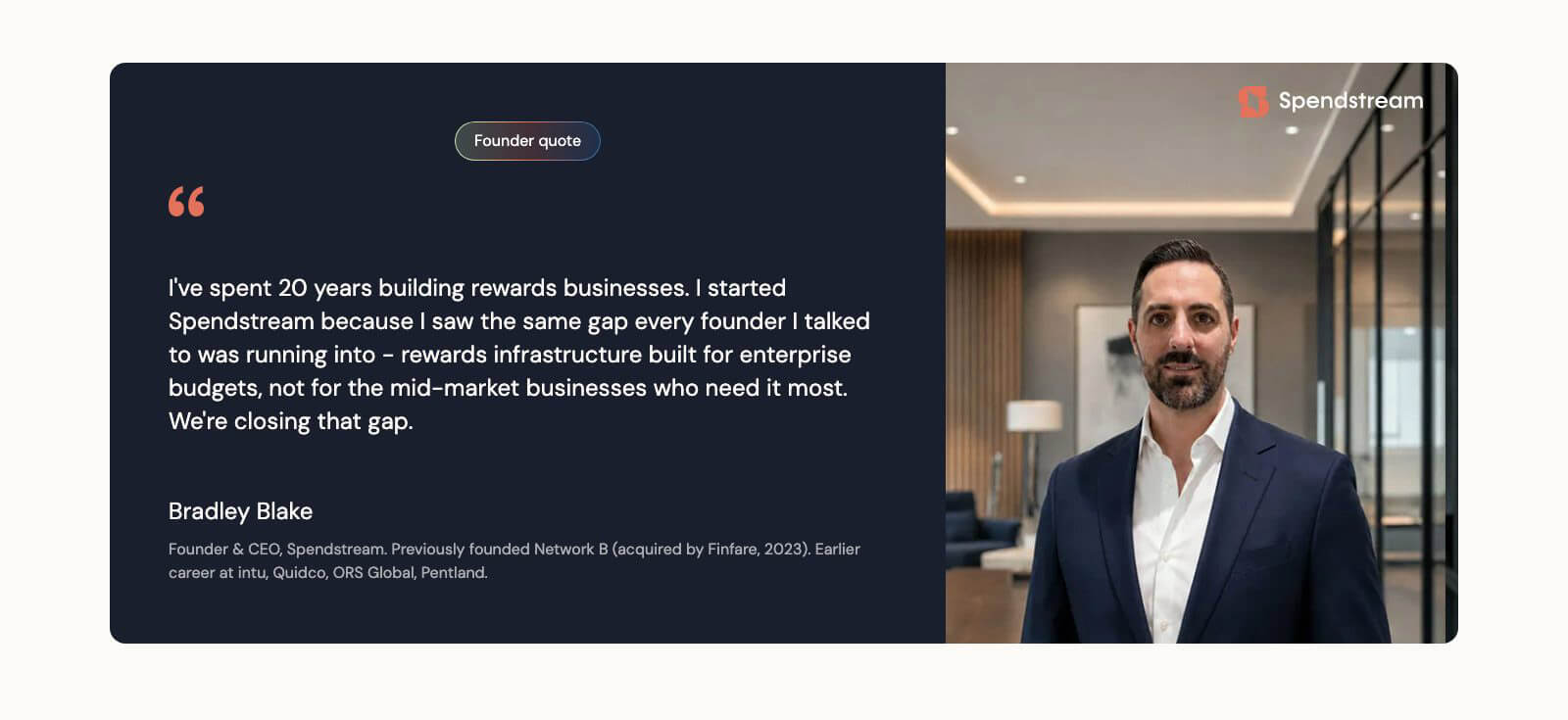 Spendstream founder quote – Bradley Blake, Founder & CEO